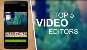 Video Editing Apps Android